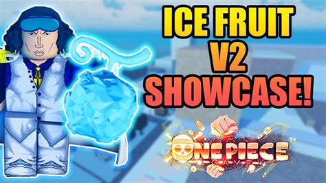 How To Get Ice Fruit V2 Full Showcase - The New Best Fruit in A One ...