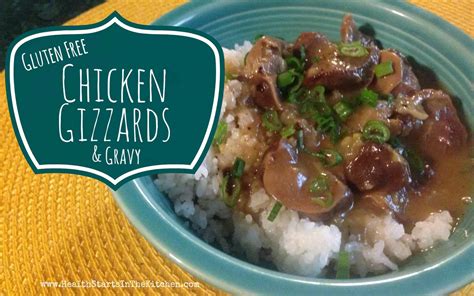 Gluten Free Chicken Gizzards & Gravy - Health Starts in the Kitchen