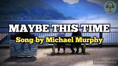 Maybe This Time (Lyrics Video) [HQ] - Song by Michael Murphy - YouTube