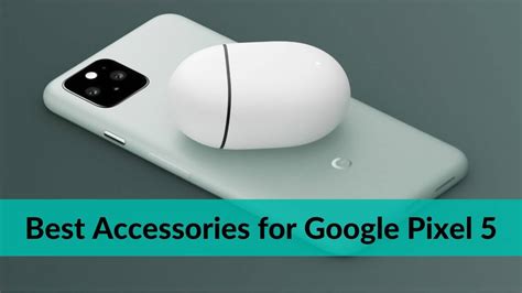 Best Accessories for Google Pixel 5 in 2021 - TechieTechTech