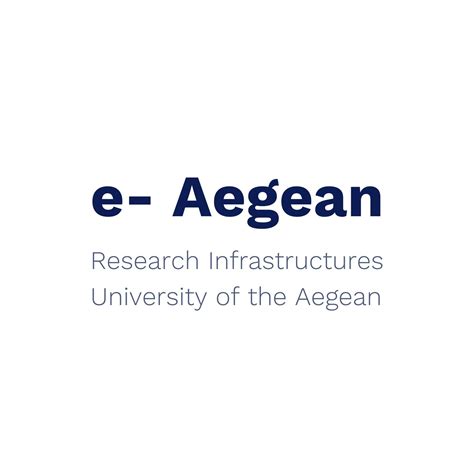 E- Aegean Research Infrastructures - University of the Aegean