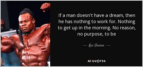 TOP 25 QUOTES BY KAI GREENE (of 55) | A-Z Quotes