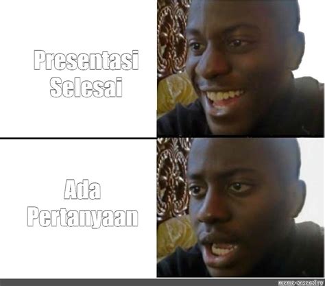 Сomics meme: "Presentasi Selesai Ada Pertanyaan" - Comics - Meme ...