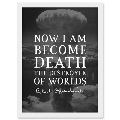 Quote Slate Robert Oppenheimer I am Become Death Destroyer of Worlds ...