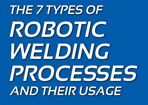 7 types of Robotic Welding Processes & their usage - TSM Robotics ...