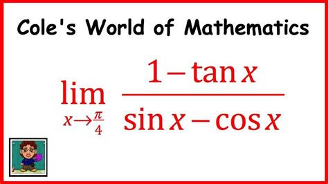 Limit of (1 - tan x)/(sin x - cos x) Calculus 1 Trig Limits - YouTube