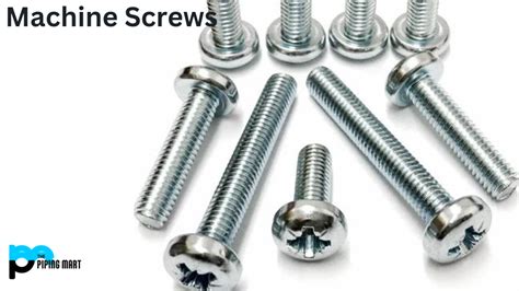 What is Machine Screw? Types and Uses