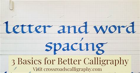 Calligraphy Letter and Word Spacing - Crossroads Calligraphy