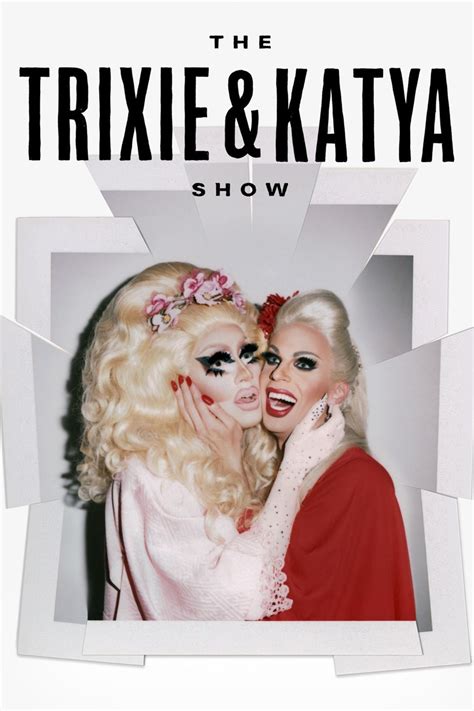 The Trixie & Katya Show | RuPaul's Drag Race Wiki | FANDOM powered by Wikia