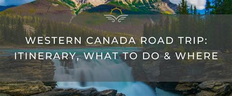 Western Canada Road Trip: Itinerary, What to Do & Where