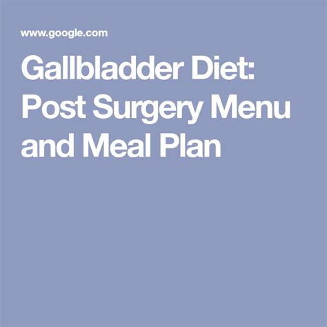 Gallbladder Diet: Post Surgery Menu and Meal Plan | Gallbladder diet ...