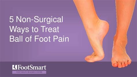 5 Non-Surgical ways to treat ball of foot pain