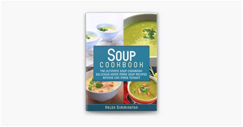 ‎Soup Cookbook: The Ultimate Soup Cookbook: Delicious Home-Made Soup ...