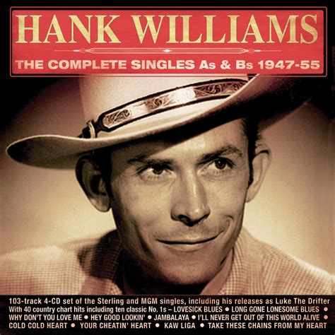 Hank Williams: The Complete Singles 1947-1955