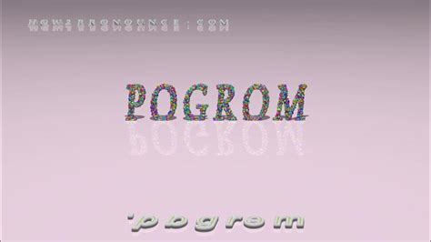 pogrom - pronunciation + Examples in sentences and phrases - YouTube