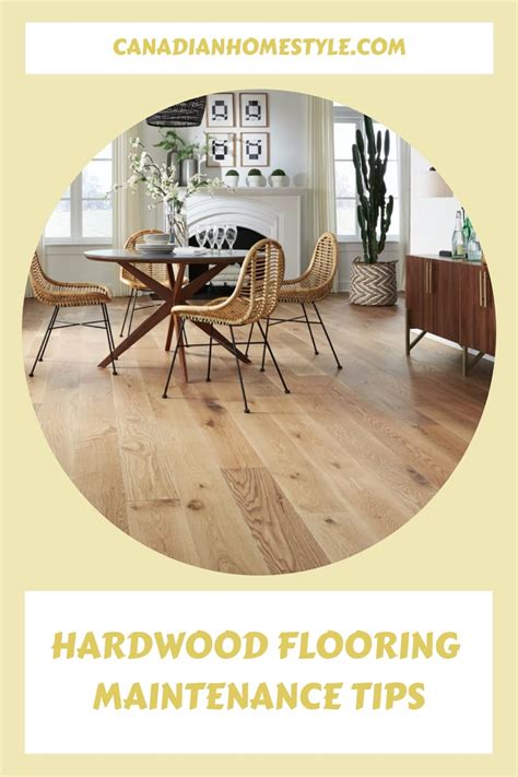 Hardwood Flooring Maintenance Tips - Canadian Home Style