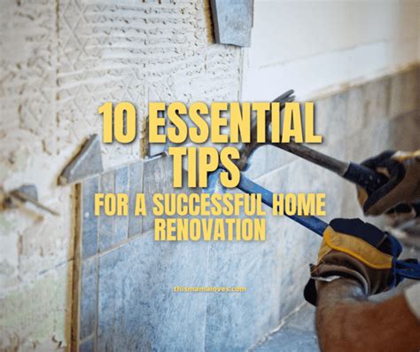 10 Essential Tips For A Successful Home Renovation - This Mama Loves