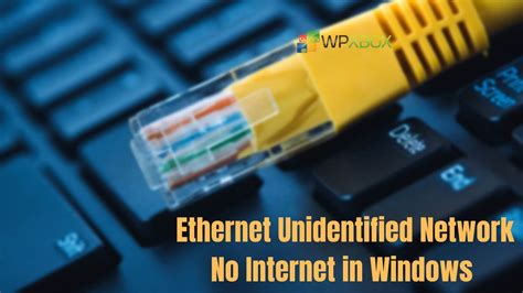 Fix Ethernet Unidentified Network No Internet in Windows 11/10