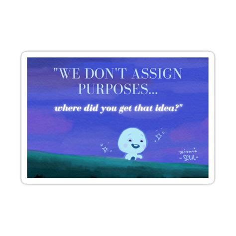 SOUL movie quote sticker Sticker by potatopraga in 2021 | Disney pixar ...