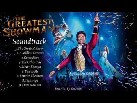 "THE GREATEST SHOWMAN SOUNDTRACK" | Hugh Jackman, Zac Efron, Michelle ...