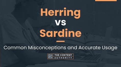 Herring vs Sardine: Common Misconceptions and Accurate Usage