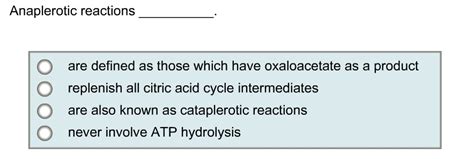 SOLVED: Anaplerotic reactions are defined as those which have ...