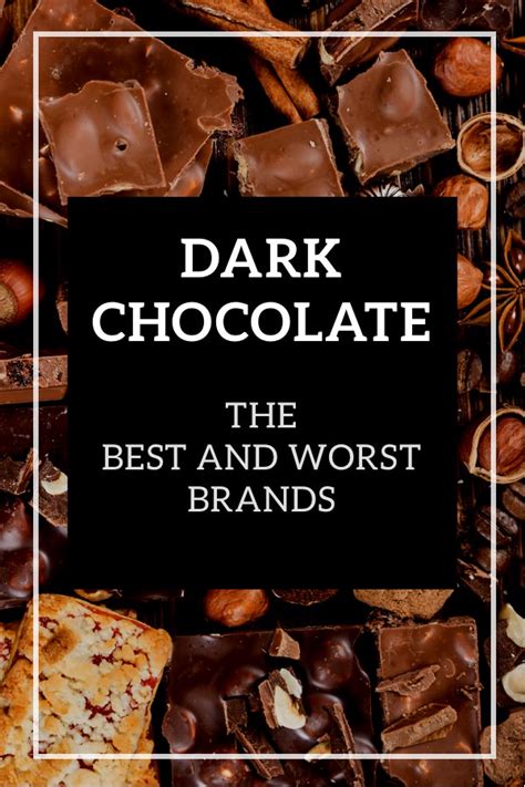 Dark Chocolate: The Best and Worst Brands