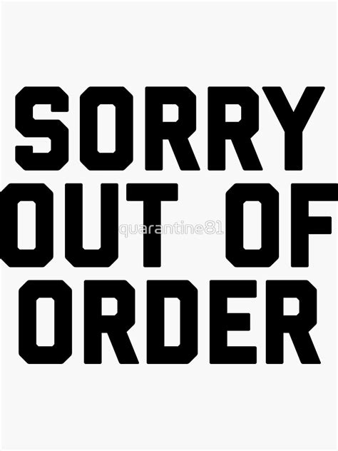 "Out Of Order Funny Quote" Sticker for Sale by quarantine81 | Redbubble