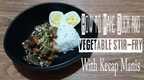 How to Make Duck and Vegetable Stir-Fry With Kecap Manis - Delishably