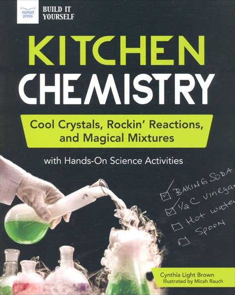 Amazing Kitchen Chemistry Projects You Can Build Yourself | Nomad Press ...