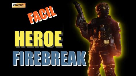 COMO CONSEGUIR HEROE "FIREBREAK" - PURIFIER Y HEAT WAVE FACIL!! | BLACK ...