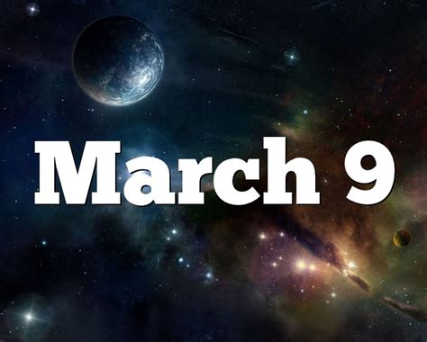 March 9 Birthday horoscope - zodiac sign for March 9th