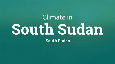 Climate & Weather Averages in South Sudan, South Sudan