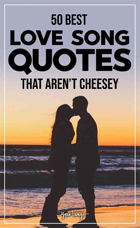 50 Best Love Song Quotes (That Aren't Corny Or Cheesy) | Love song ...