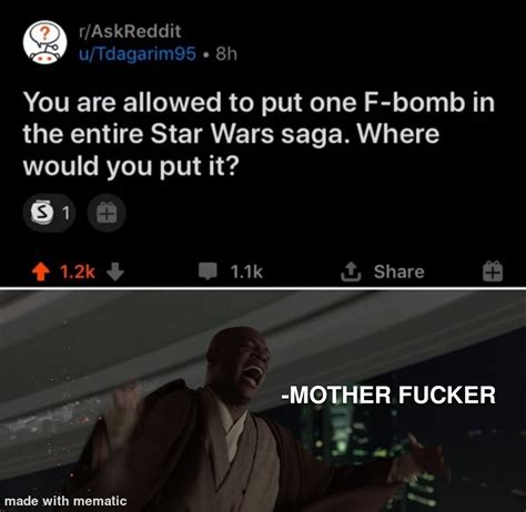 da f bomb | /r/PrequelMemes | Prequel Memes | Know Your Meme