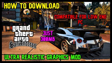 HOW TO DOWNLOAD GTA SAN ANDREAS ULTRA REALISTIC GRAPHICS MOD FOR PC