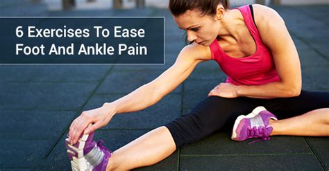 6 Exercises to Ease Foot and Ankle Pain - Focusphysiotherapy