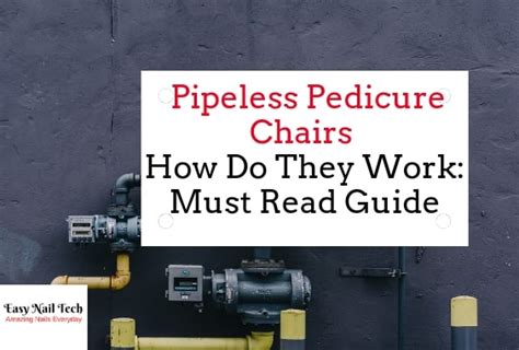 Pipeless Pedicure Chairs - The Benefits & How Do They Work - Easy Nail Tech