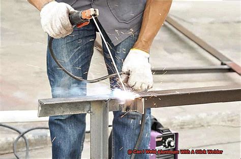 Can I Weld Aluminum With A Stick Welder? - The Welding Guru