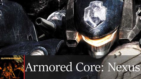 Armored Core: Nexus [04] - YouTube