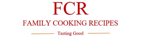 Family Cooking Recipes – Tasting Good!