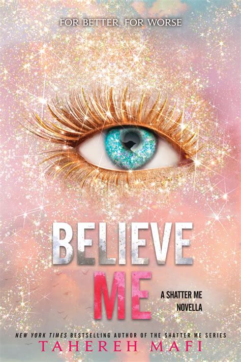 Believe Me (Shatter Me, #6.5) by Tahereh Mafi | Goodreads