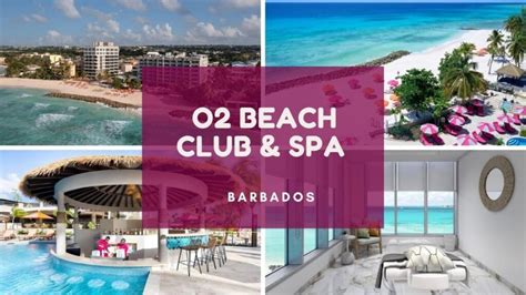 O2 Beach Club & Spa Barbados - Karib Digest