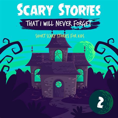 Scary Stories That I Will Never Forget: Short Scary Stories for Kids ...