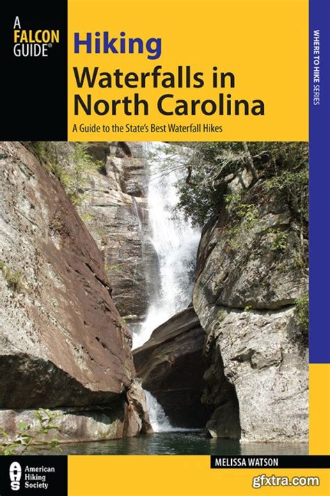 Hiking Waterfalls in North Carolina: A Guide to the State's Best ...