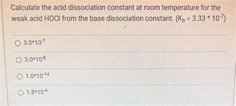 Solved Calculate the acid dissociation constant at room | Chegg.com