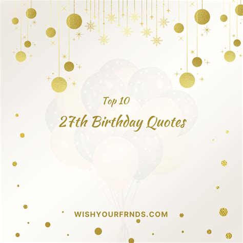 #10 Top 27th Birthday Quotes - Wish Your Friends