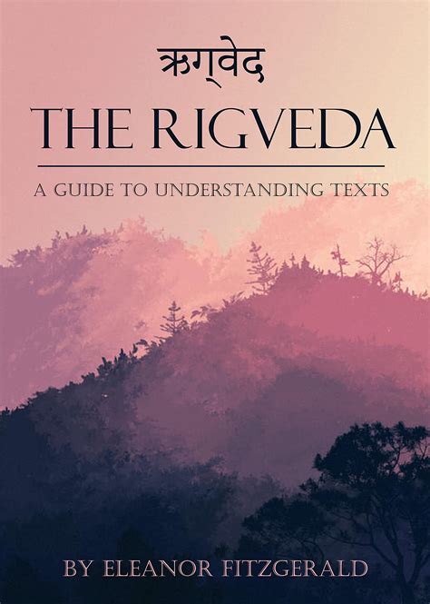 The Rigveda: English Translation - A guide to understanding texts by ...