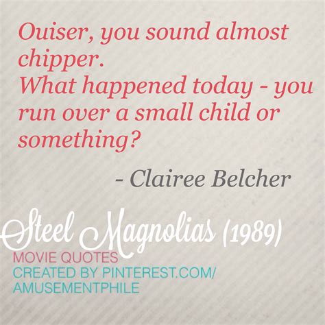 Steel Magnolias Quotes. QuotesGram