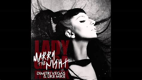 Lady Gaga - Marry The Night (Dimitri Vegas & Like Mike Remix) - YouTube